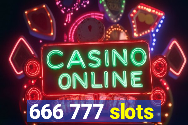 666 777 slots